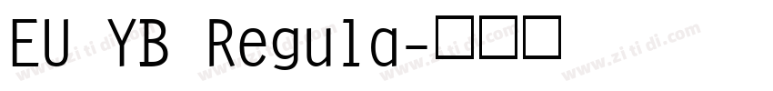EU YB Regula字体转换